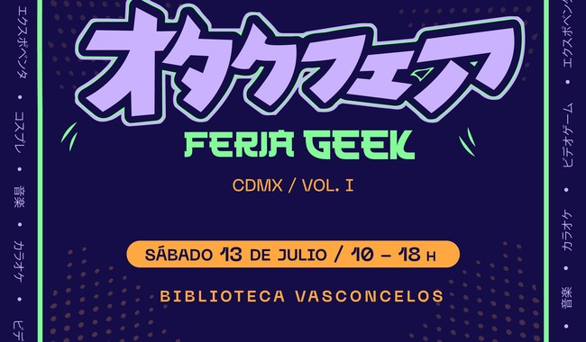 Feria Geek CDMX, Volumen 1: Celebrando la Cultura Asiática y Geek en la CDMX